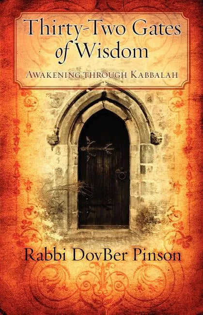 Thirty-Two Gates of Wisdom: Awakening Through Kabbalah - Paperback