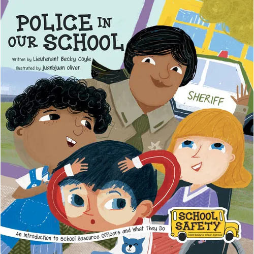 Police in Our School: An Introduction to School Resource Officers and What They Do - Paperback