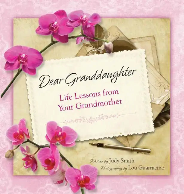Dear Granddaughter: Life Lessons from Your Grandmother - Hardcover