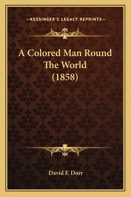 A Colored Man Round The World (1858) - Paperback