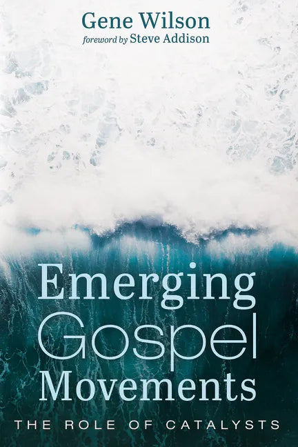 Emerging Gospel Movements: The Role of Catalysts - Hardcover