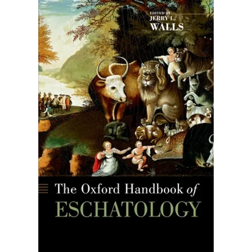 The Oxford Handbook of Eschatology - Paperback