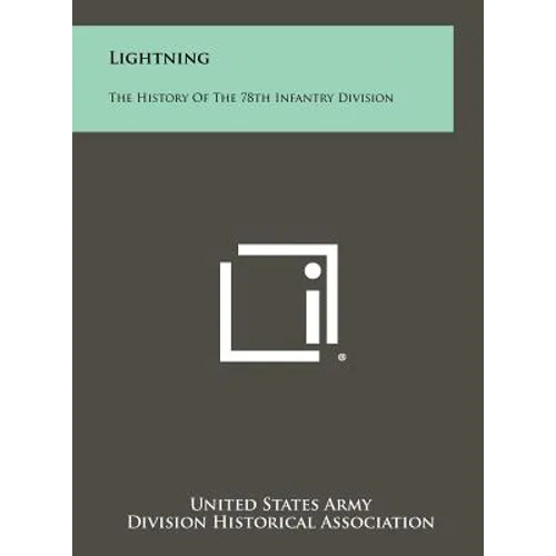 Lightning: The History Of The 78th Infantry Division - Hardcover