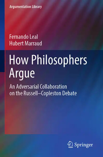 How Philosophers Argue: An Adversarial Collaboration on the Russell--Copleston Debate - Paperback