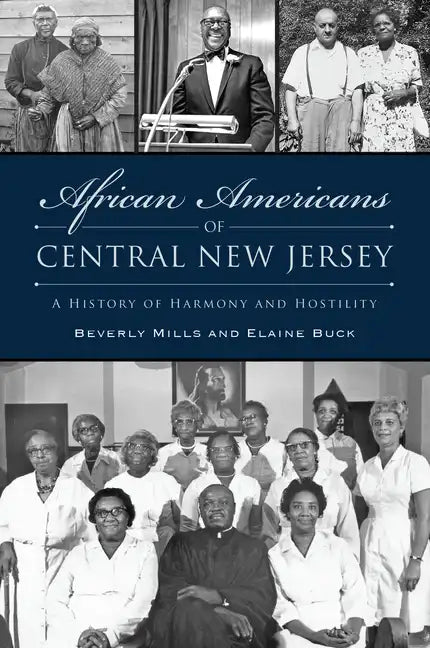 African Americans of Central New Jersey: A History of Harmony and Hostility - Paperback