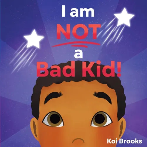 I am NOT a Bad Kid! - Paperback