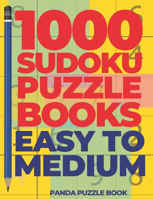 1000 Sudoku Puzzle Books Easy To Medium: Brain Games for Adults - Logic Games For Adults - Paperback