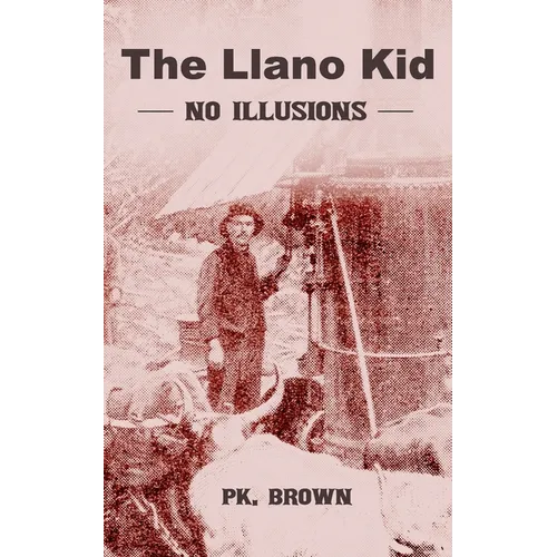 Llano Kid: No Illusions - Paperback