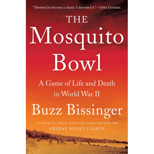 The Mosquito Bowl: A Game of Life and Death in World War II - Paperback