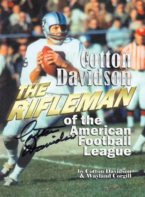 Cotton Davidson - The Rifleman of the AFL - Hardcover