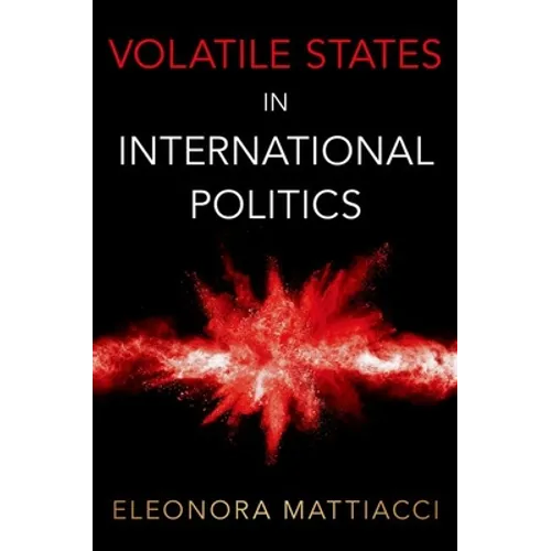 Volatile States in International Politics - Paperback