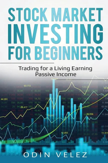 Stock Market Investing for Beginners: Trading for a Living Earning Passive Income - Paperback