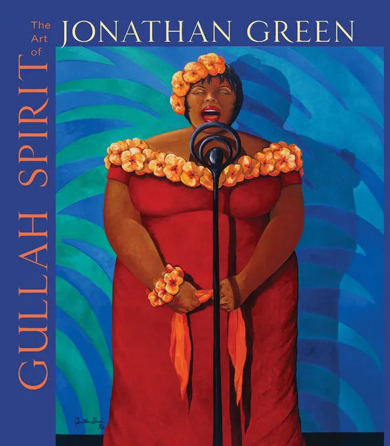 Gullah Spirit: The Art of Jonathan Green - Hardcover