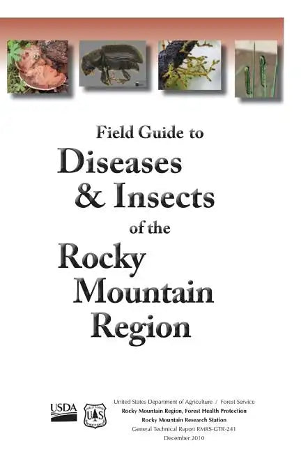 Field Guide to Diseases & Insects of the Rocky Mountain Region - Paperback