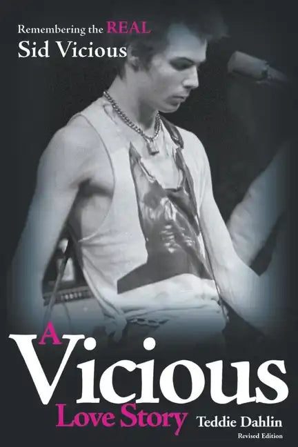 A Vicious Love Story: Remembering the Real Sid Vicious - Paperback