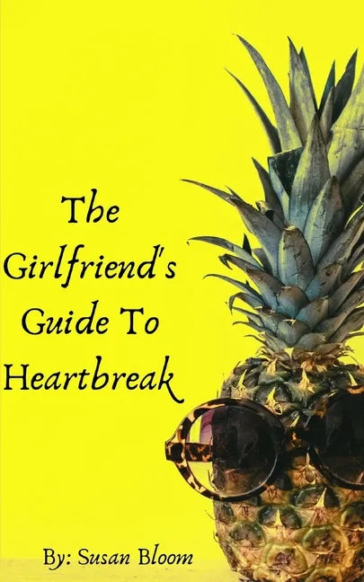 The Girlfriend's Guide To Heartbreak - Paperback
