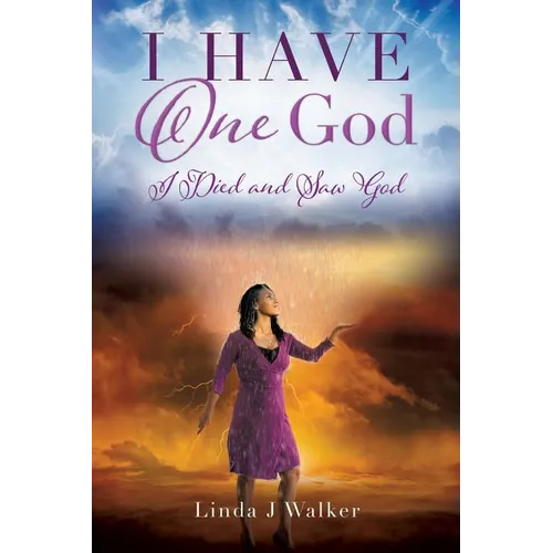 I Have One God: I Died and Saw God - Paperback