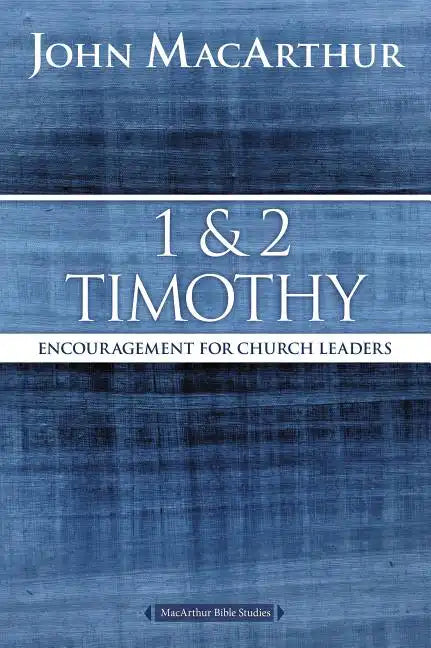 1 and 2 Timothy: Encouragement for Church Leaders - Paperback