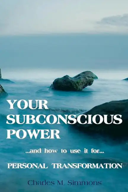 Your Subconscious Power: and how to use it for personal change - Paperback