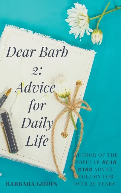 Dear Barb 2: Advice for Daily Life - Paperback