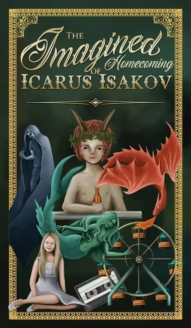 The Imagined Homecoming of Icarus Isakov - Hardcover