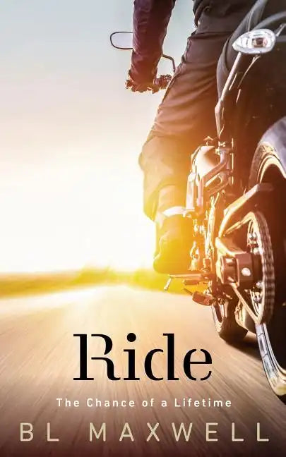Ride: The Chance of a Lifetime - Paperback