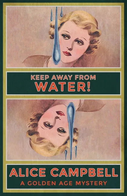 Keep Away From Water!: A Golden Age Mystery - Paperback
