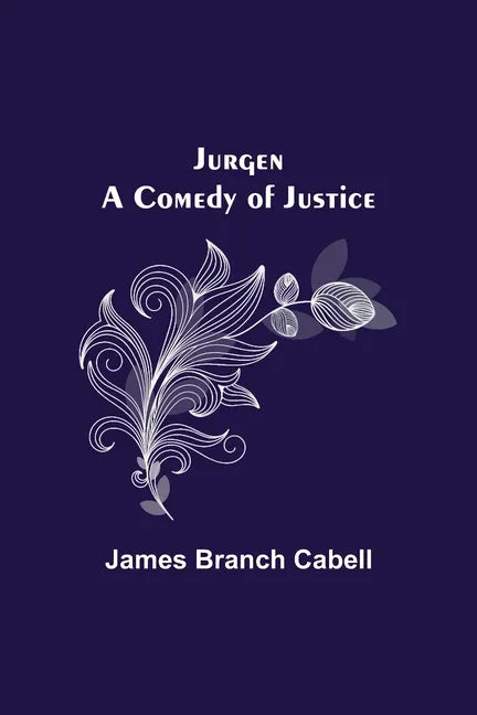 Jurgen: A Comedy of Justice - Paperback