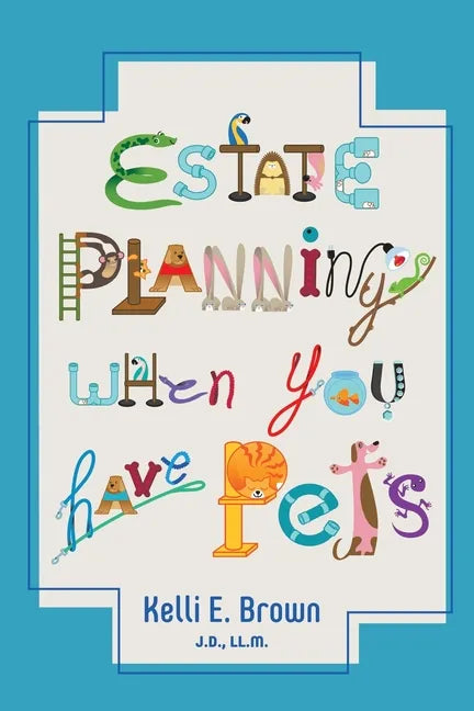 Estate Planning When You Have Pets - Paperback