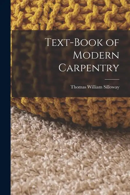 Text-book of Modern Carpentry - Paperback