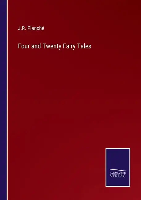 Four and Twenty Fairy Tales - Paperback
