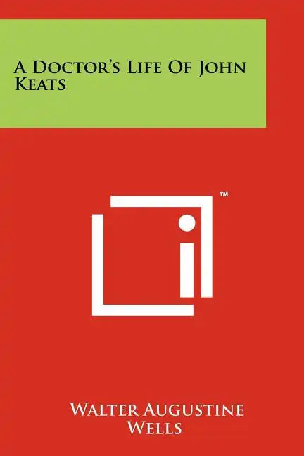A Doctor's Life Of John Keats - Paperback