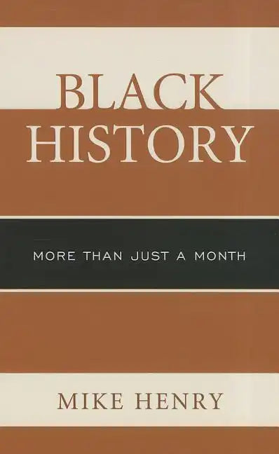 Black History: More than Just a Month - Paperback