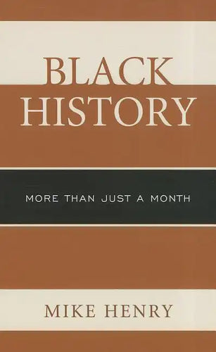 Black History: More than Just a Month - Paperback