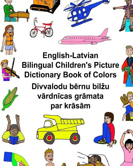 English-Latvian Bilingual Children's Picture Dictionary Book of Colors - Paperback