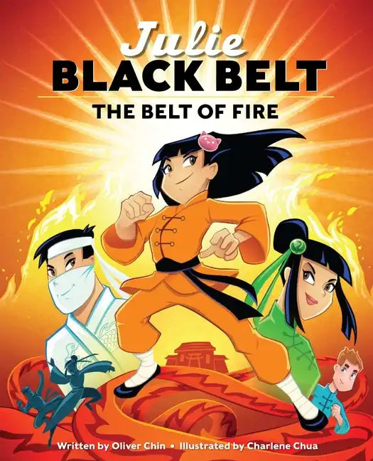 Julie Black Belt: The Belt of Fire - Hardcover