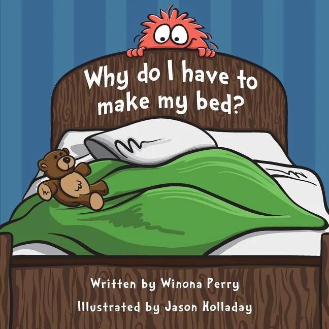 Why do I have to make my bed? - Paperback