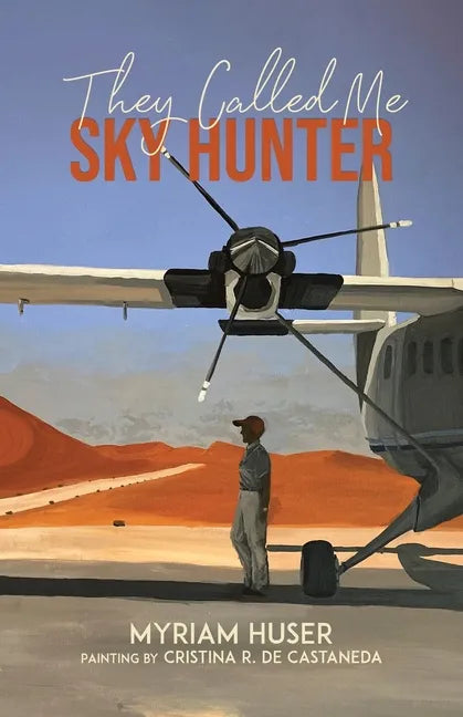 They Called Me Sky Hunter - Paperback