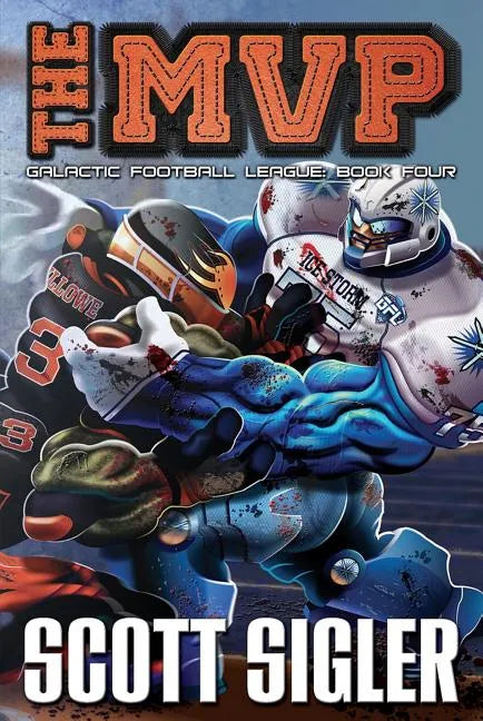 The MVP: Galactic Football League: Book Four - Paperback