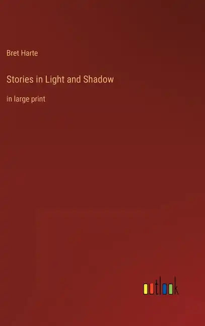 Stories in Light and Shadow: in large print - Hardcover