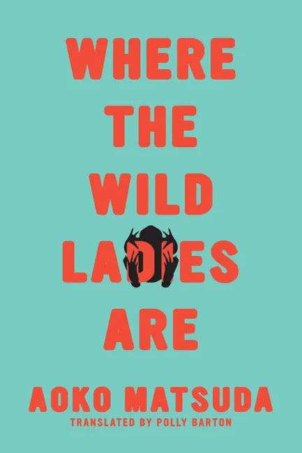 Where the Wild Ladies Are - Paperback