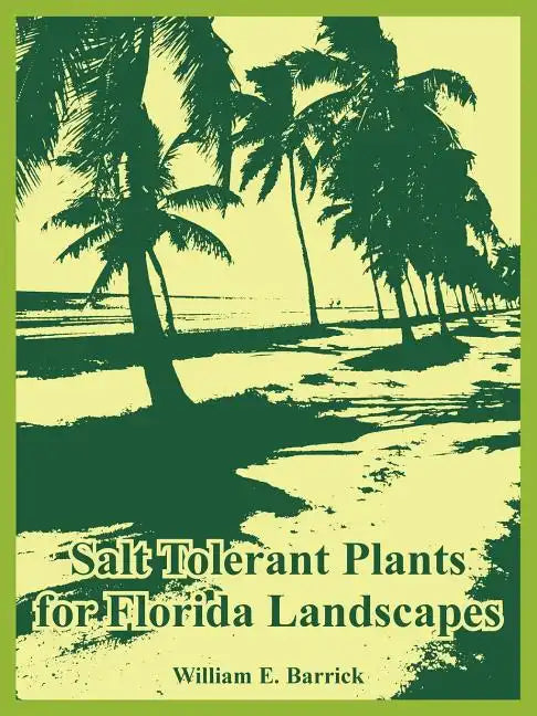 Salt Tolerant Plants for Florida Landscapes - Paperback