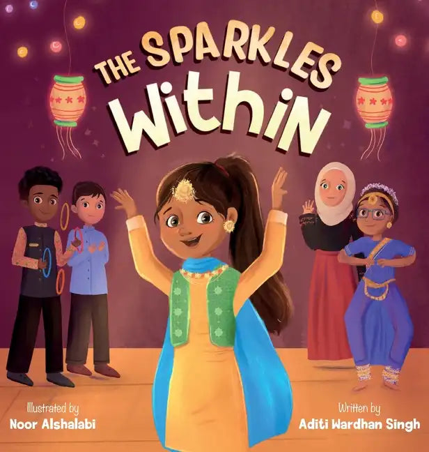 The Sparkles Within: A Festive Children's Book about Finding Your Talents and the Winning Spirit - Hardcover