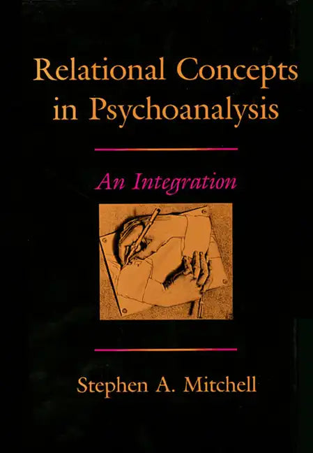 Relational Concepts in Psychoanalysis: An Integration - Hardcover