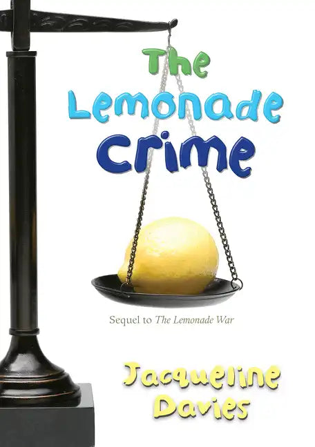 The Lemonade Crime, 2 - Hardcover