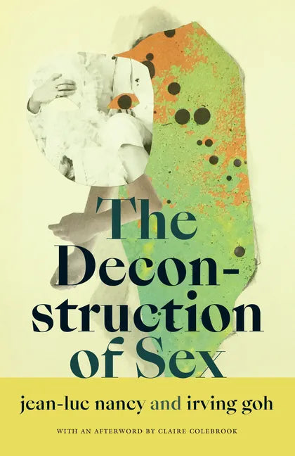The Deconstruction of Sex - Hardcover