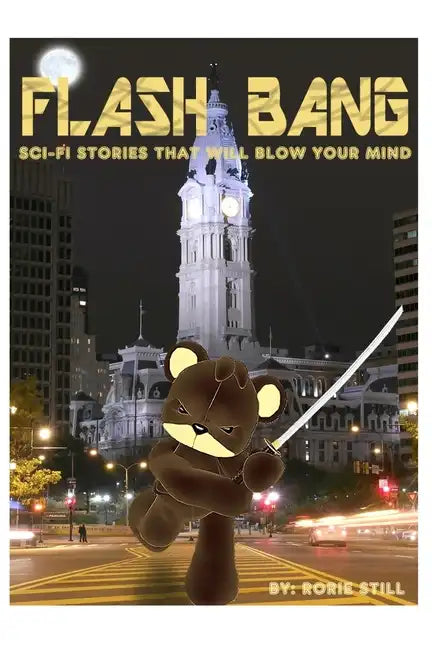 Flashbang: Sci-Fi Stories That Will Blow Your Mind! - Paperback