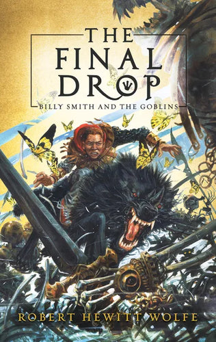 The Final Drop: Billy Smith and the Goblins, Book 3 - Hardcover