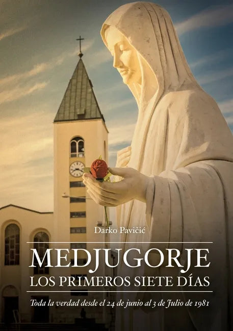 Medjugorje: Los Primeros Siete Dias - Paperback