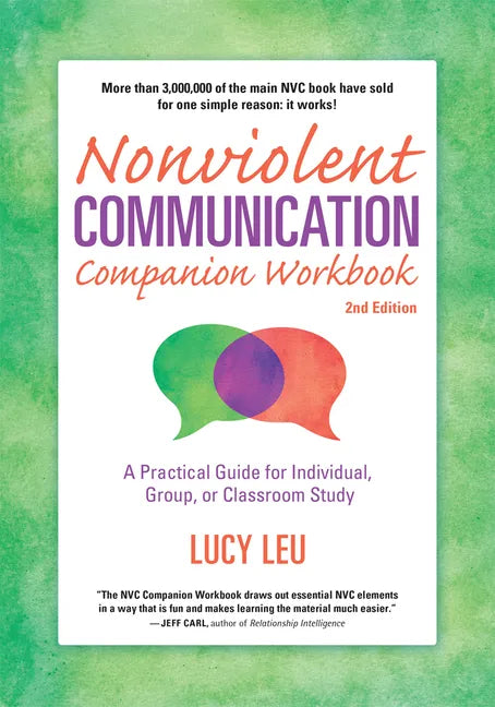 Nonviolent Communication Companion Workbook, 2nd Edition: A Practical Guide for Individual, Group, or Classroom Study - Paperback